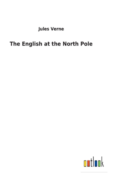 The English at the North Pole, Hardback Book