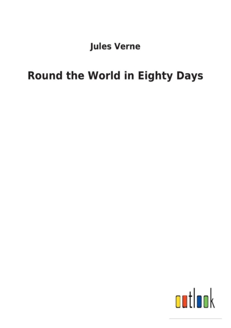 Round the World in Eighty Days, Paperback / softback Book