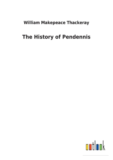 The History of Pendennis, Paperback / softback Book