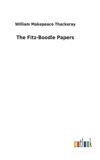 The Fitz-Boodle Papers, Hardback Book