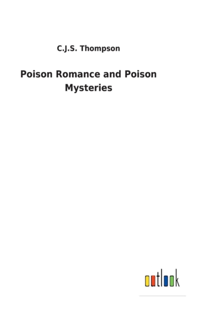 Poison Romance and Poison Mysteries, Hardback Book