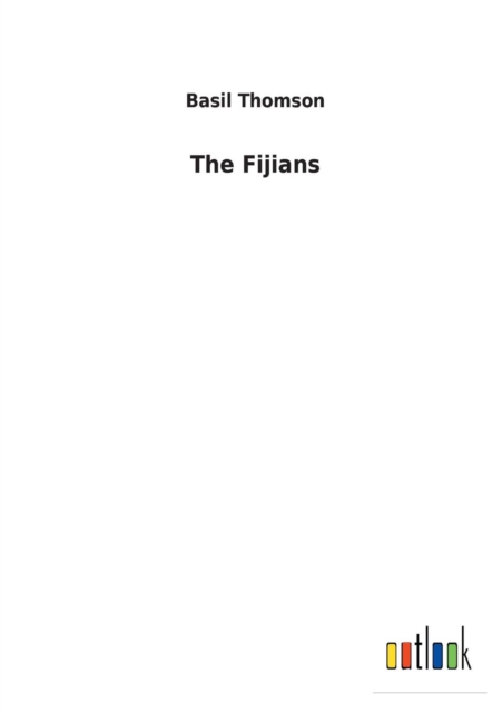 The Fijians, Paperback / softback Book