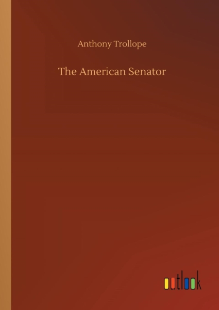 The American Senator, Paperback / softback Book