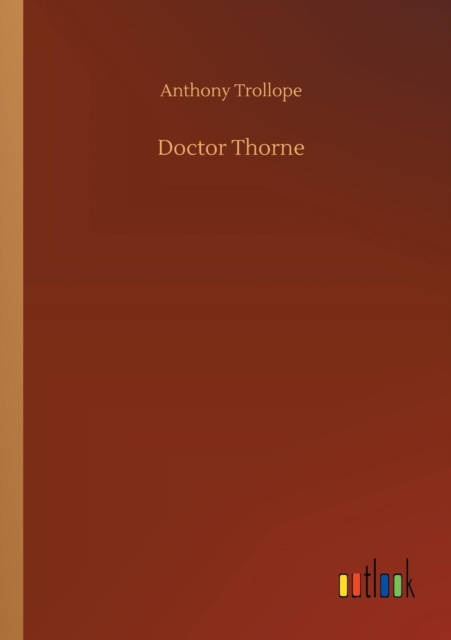 Doctor Thorne, Paperback / softback Book