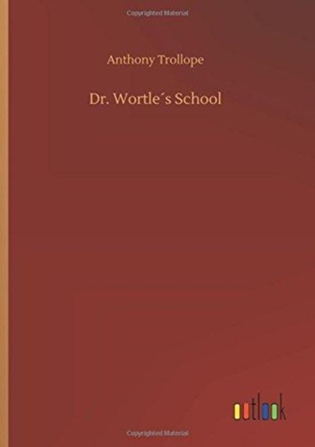 Dr. Wortle?s School, Hardback Book