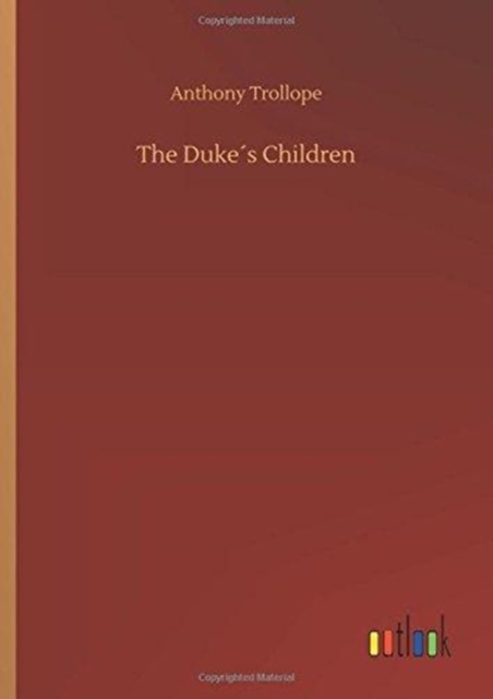 The Duke?s Children, Hardback Book