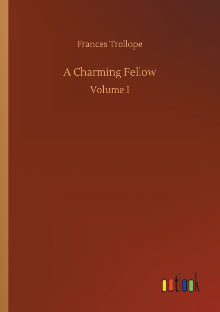 A Charming Fellow : Volume I, Paperback / softback Book