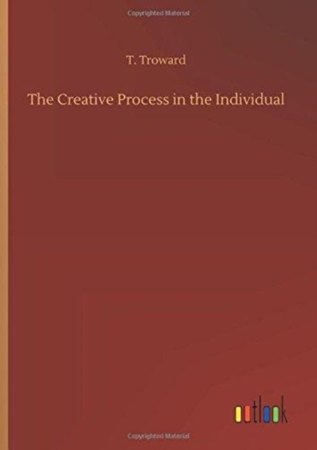 The Creative Process in the Individual, Hardback Book
