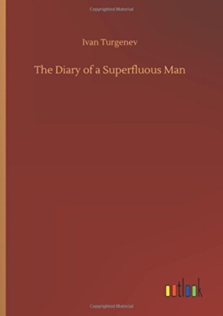 The Diary of a Superfluous Man, Hardback Book