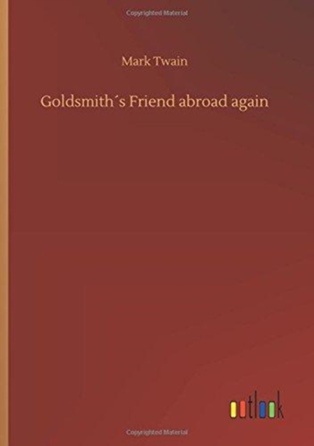 Goldsmith?s Friend abroad again, Paperback / softback Book