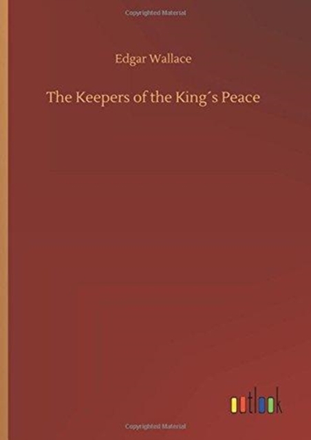 The Keepers of the Kings Peace, Hardback Book