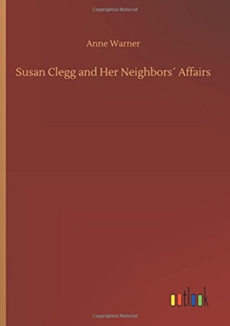 Susan Clegg and Her Neighbors´ Affairs, Hardback Book