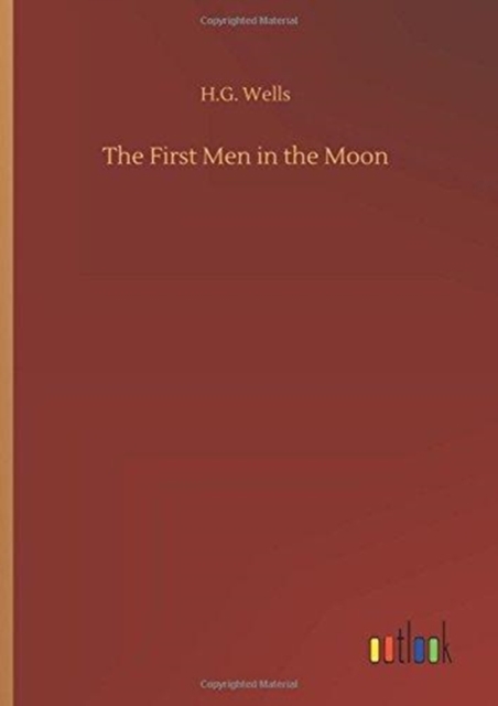 The First Men in the Moon, Hardback Book