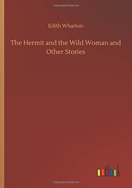 The Hermit and the Wild Woman and Other Stories, Paperback / softback Book