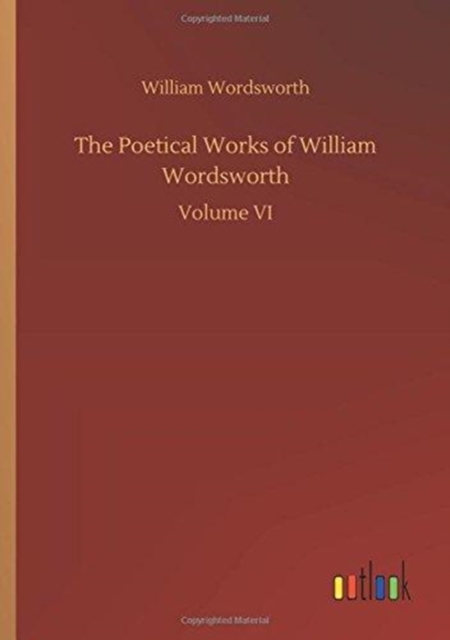 The Poetical Works of William Wordsworth, Paperback / softback Book