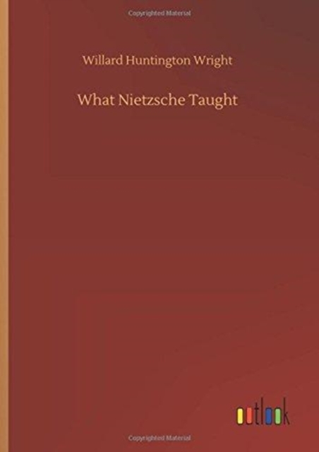 What Nietzsche Taught, Hardback Book