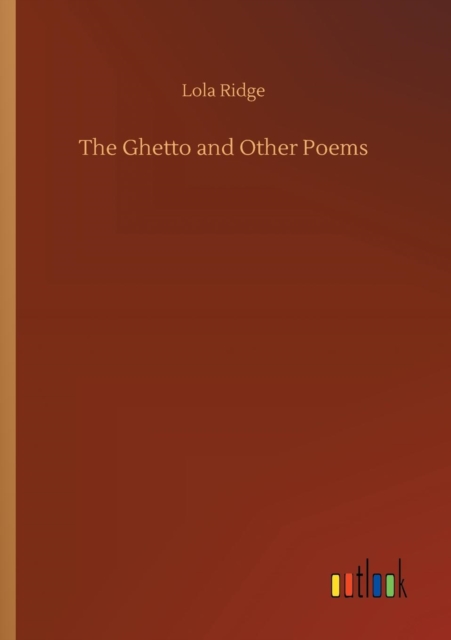 The Ghetto and Other Poems, Paperback / softback Book