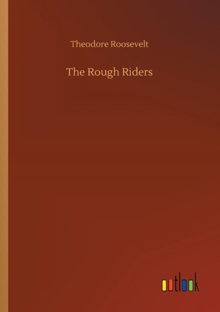 The Rough Riders, Paperback / softback Book