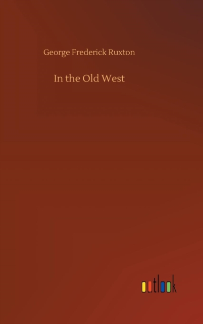 In the Old West, Hardback Book