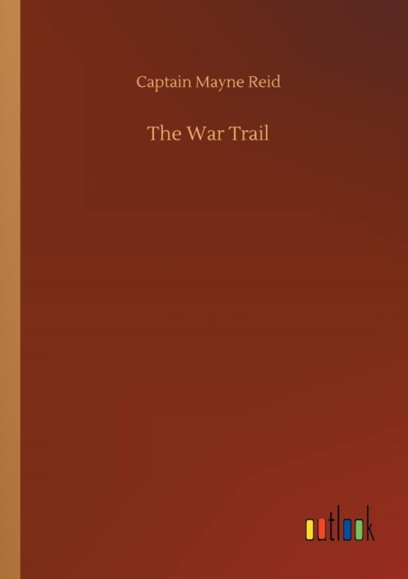 The War Trail, Paperback / softback Book