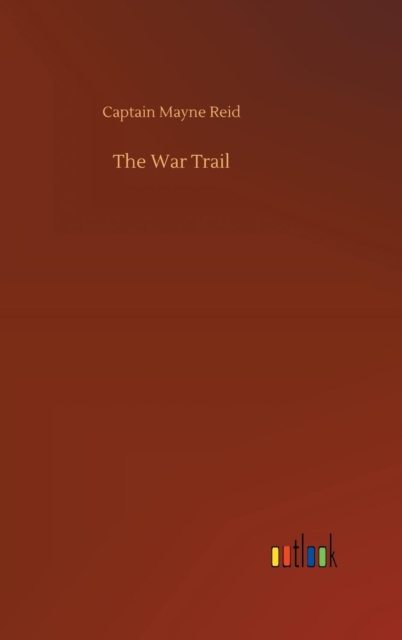 The War Trail, Hardback Book