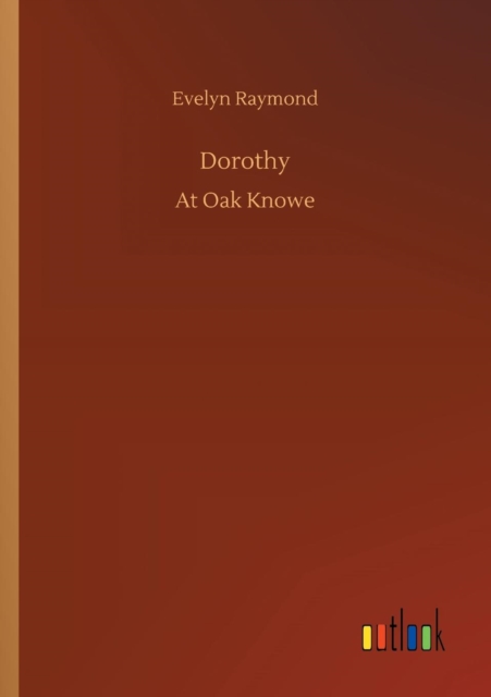 Dorothy, Paperback / softback Book