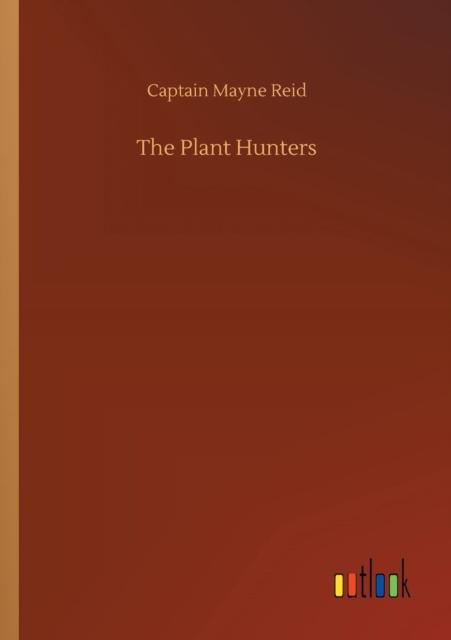 The Plant Hunters, Paperback / softback Book