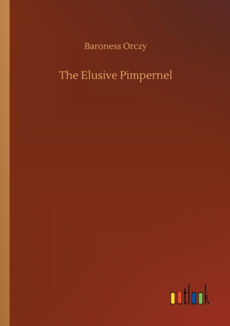 The Elusive Pimpernel, Paperback / softback Book