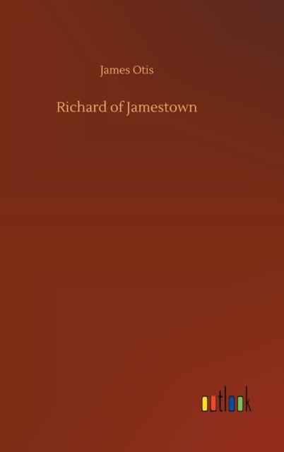 Richard of Jamestown, Hardback Book