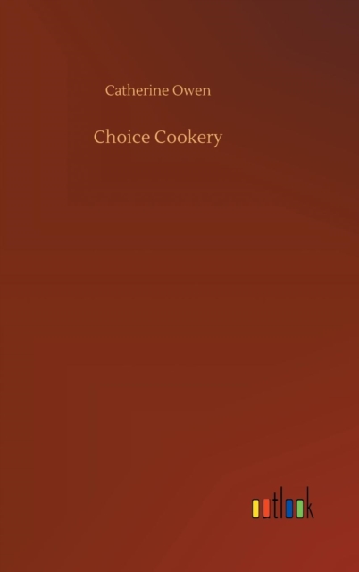 Choice Cookery, Hardback Book