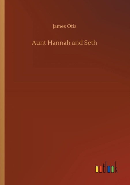 Aunt Hannah and Seth, Paperback / softback Book