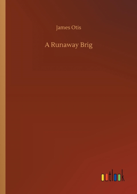 A Runaway Brig, Paperback / softback Book