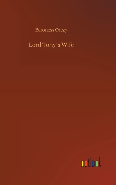 Lord Tonys Wife, Hardback Book