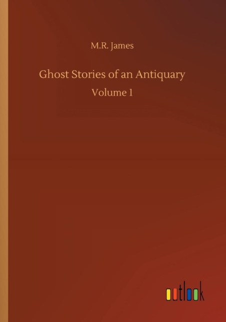 Ghost Stories of an Antiquary, Paperback / softback Book