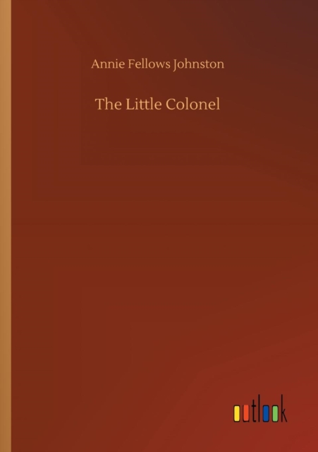 The Little Colonel, Paperback / softback Book