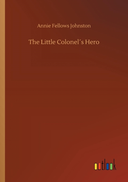 The Little Colonels Hero, Paperback / softback Book