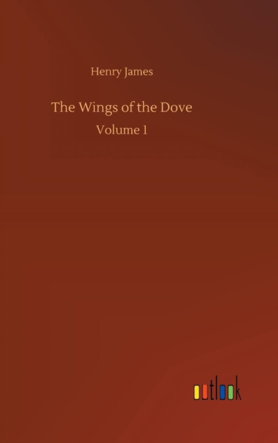 The Wings of the Dove, Hardback Book