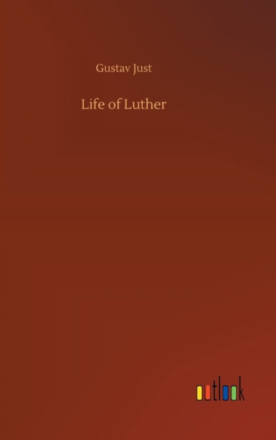 Life of Luther, Hardback Book