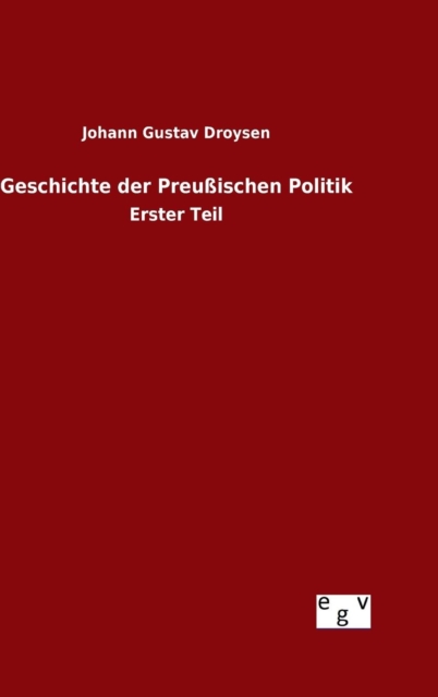Geschichte der Preussischen Politik, Hardback Book