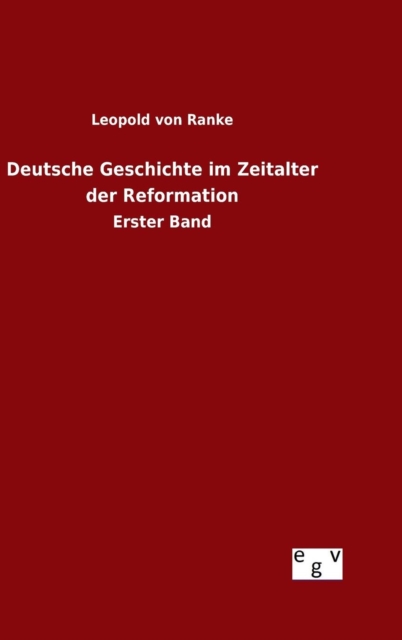 Deutsche Geschichte im Zeitalter der Reformation, Hardback Book
