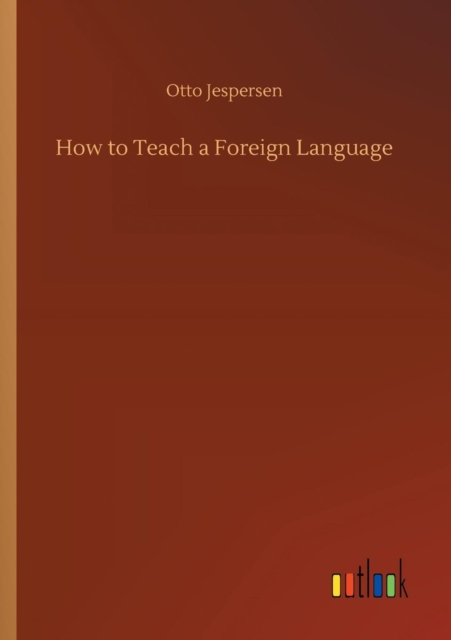How to Teach a Foreign Language, Paperback / softback Book