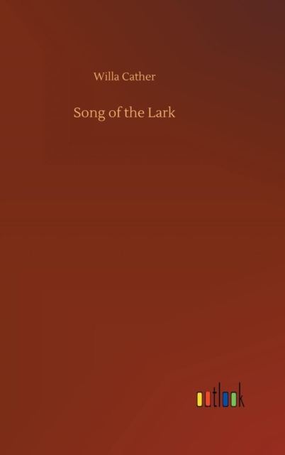 Song of the Lark, Hardback Book