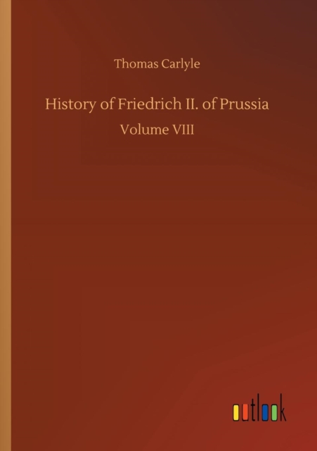 History of Friedrich II. of Prussia, Paperback / softback Book