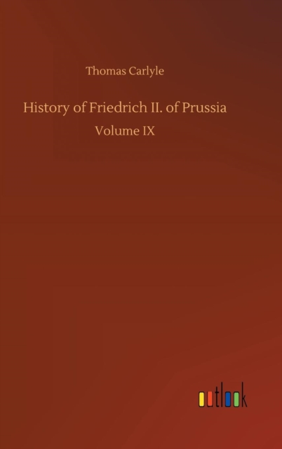 History of Friedrich II. of Prussia, Hardback Book