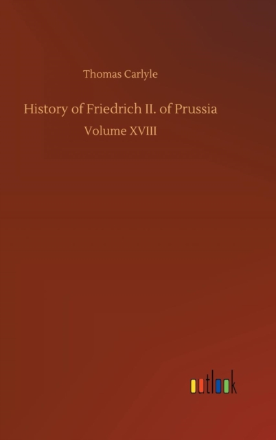 History of Friedrich II. of Prussia, Hardback Book