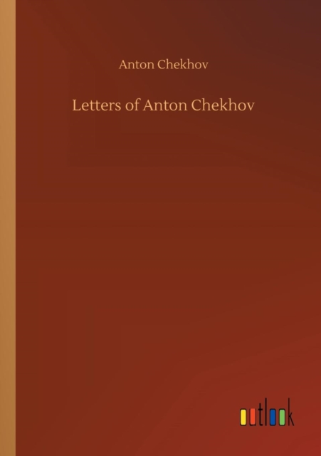 Letters of Anton Chekhov, Paperback / softback Book