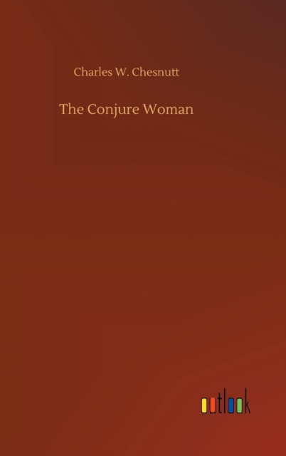The Conjure Woman, Hardback Book