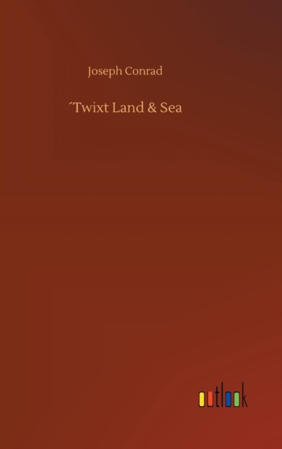 'Twixt Land & Sea, Hardback Book