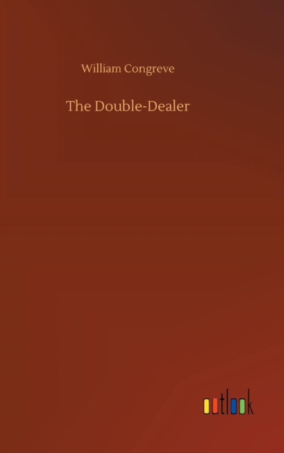 The Double-Dealer, Hardback Book