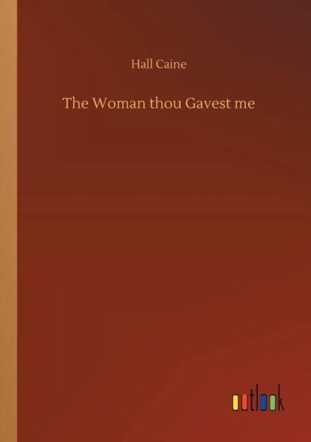 The Woman Thou Gavest Me, Paperback / softback Book